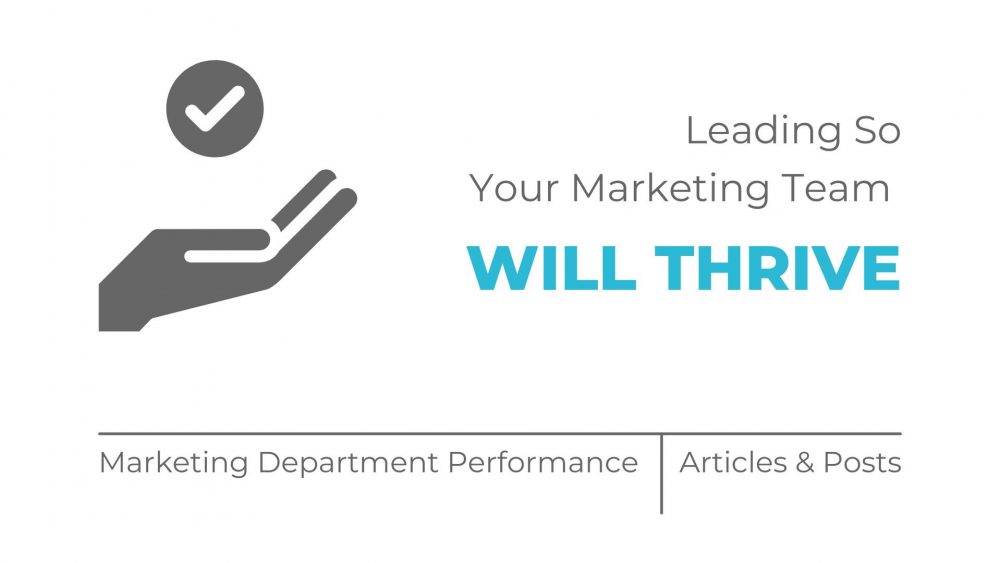 Leading So Your Marketing Team Will Thrive - a post by MOCK, the agency