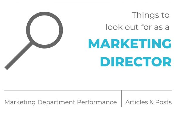 Things to look out for as a marketing director - by MOCK, the agency