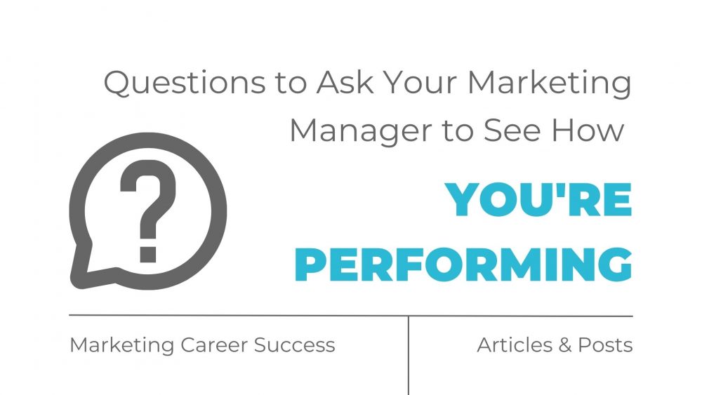 Questions to ask your marketing manager to see how you’re performing