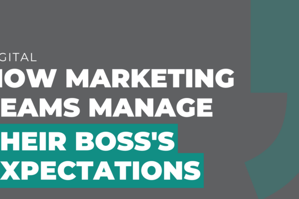 How Marketing Teams Manage Their Boss's Expectations