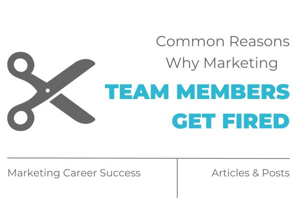 Common reasons why marketing team members are fired