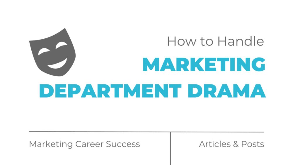How to handle marketing department drama