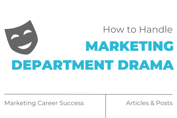 How to handle marketing department drama