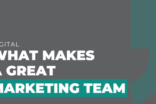 What Makes a Great Marketing Team