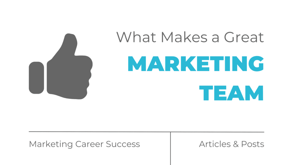 What makes a great marketing team