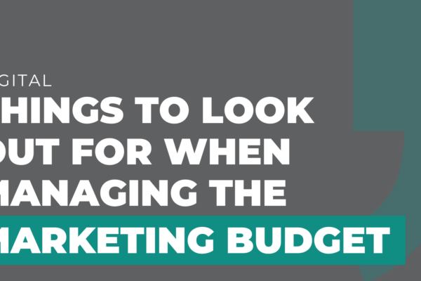 Things to look out for when managing the marketing budget