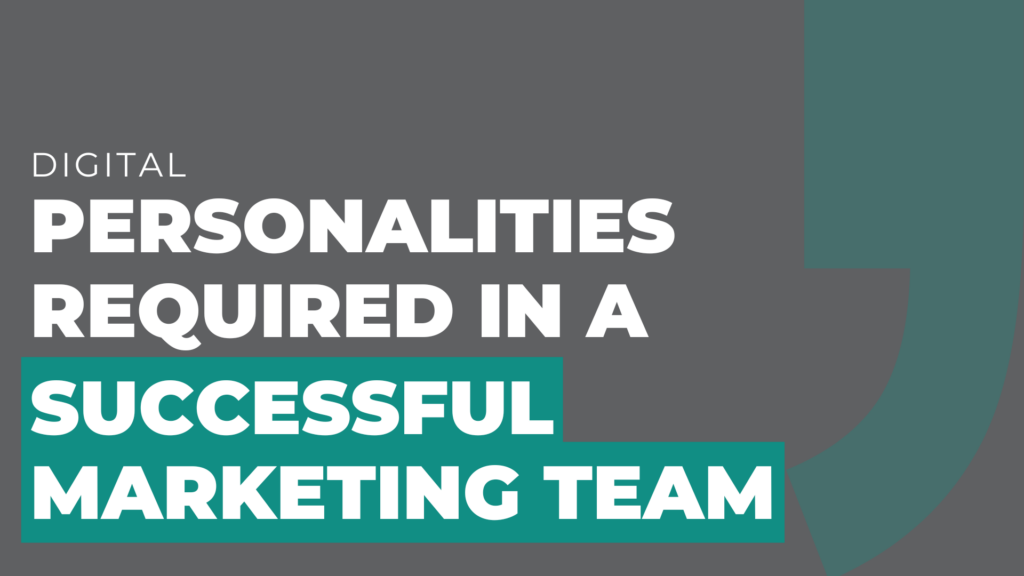 Personalities Required in a Successful Marketing Team