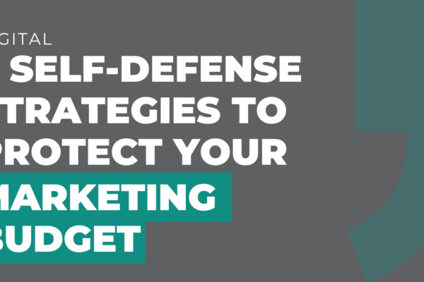 5 Self-Defense Strategies to Protect Your Marketing Budget