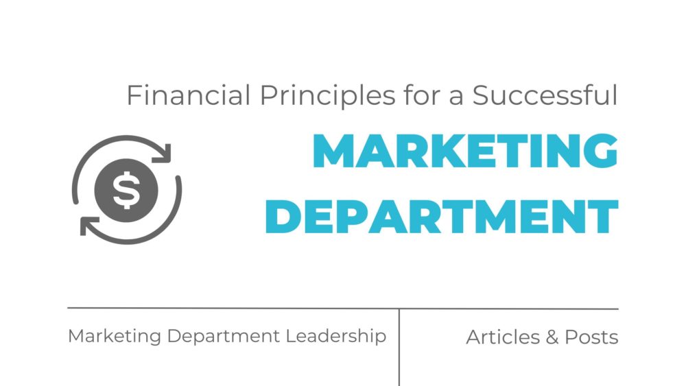 Financial Principles for a Successful Marketing Department