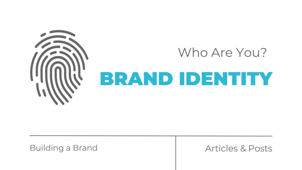 Who are You? Brand Identity