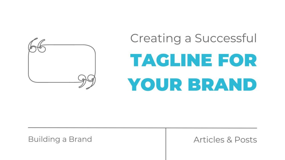 Creating a Successful Tagline for Your Brand