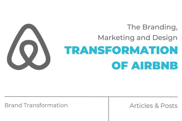 The Branding, Marketing and Design Transformation of Airbnb