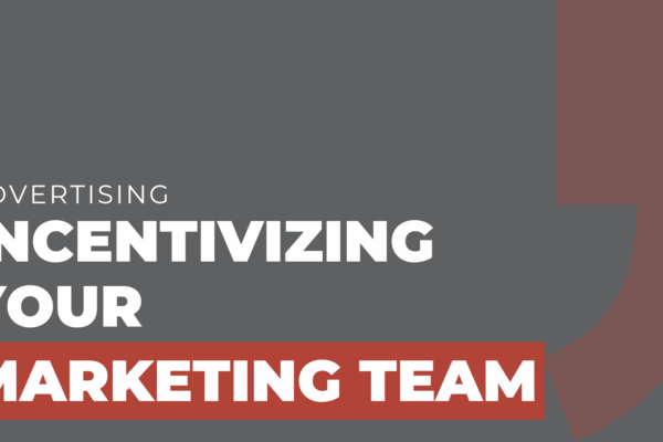 Incentivizing Your Marketing Team