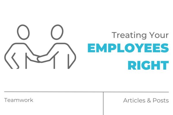 Treating Your Employees Right