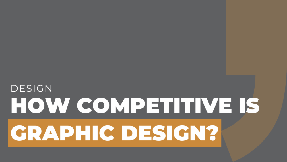 How Competitive is Graphic Design