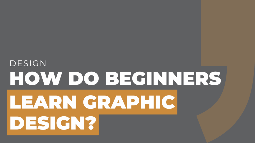 How do beginners learn graphic design