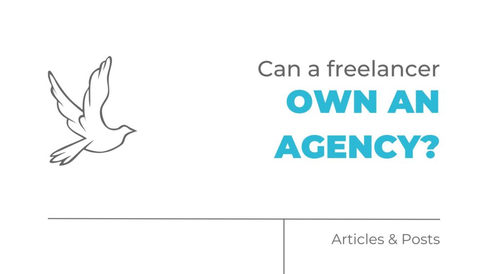 Can a freelancer own an agency?