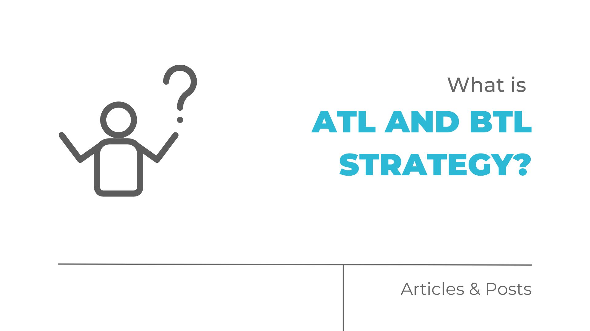 What Is ATL And BTL Strategy? - MOCK, The Agency