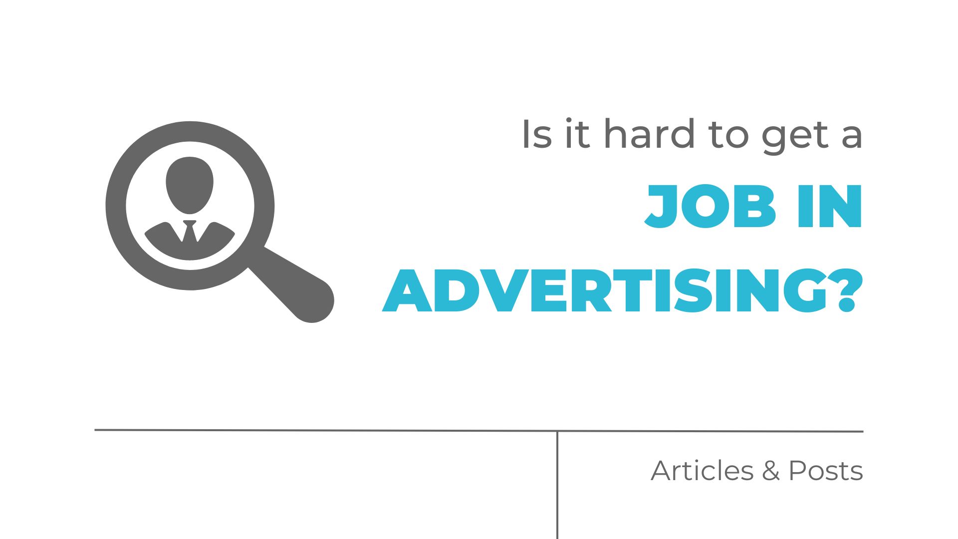 Is it difficult to get a job in advertising?