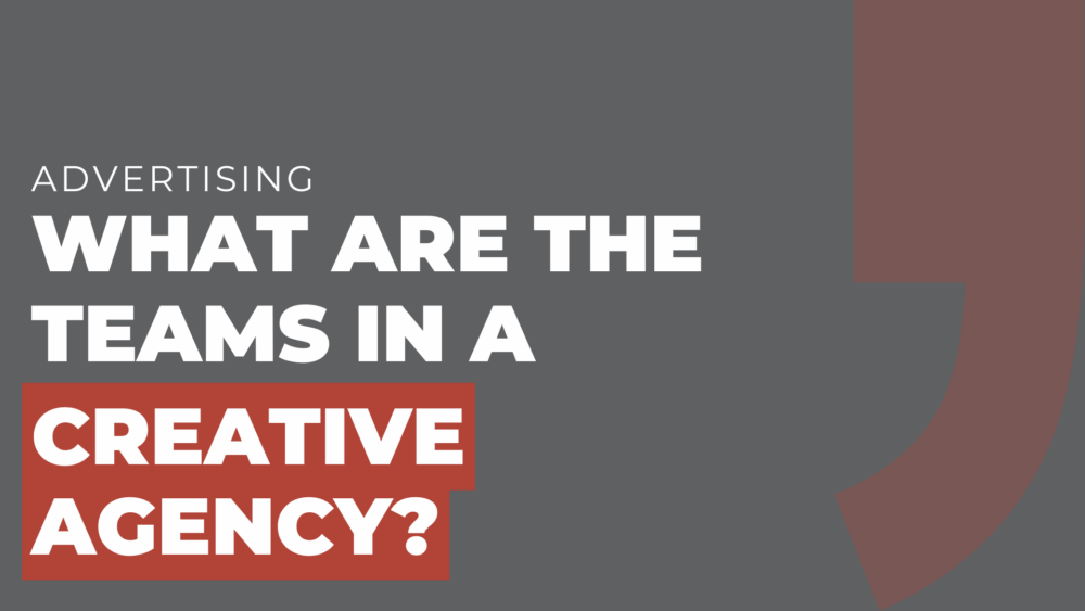 What are the teams in a creative agency