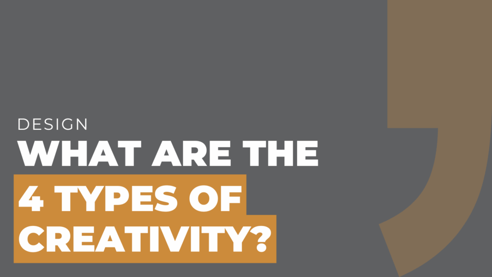 What are the 4 types of creativity