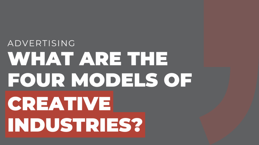 What are the four models of creative industries