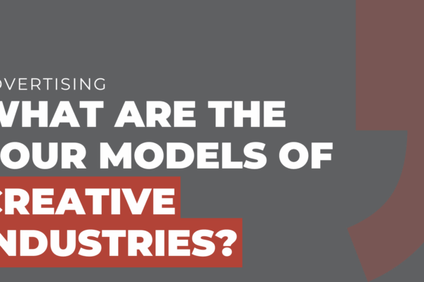 What are the four models of creative industries