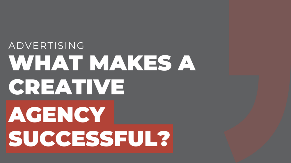 What makes a creative agency successful