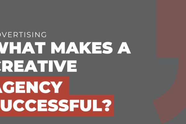 What makes a creative agency successful