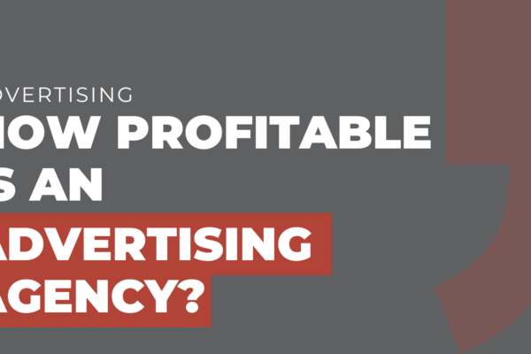 How profitable is an advertising agency