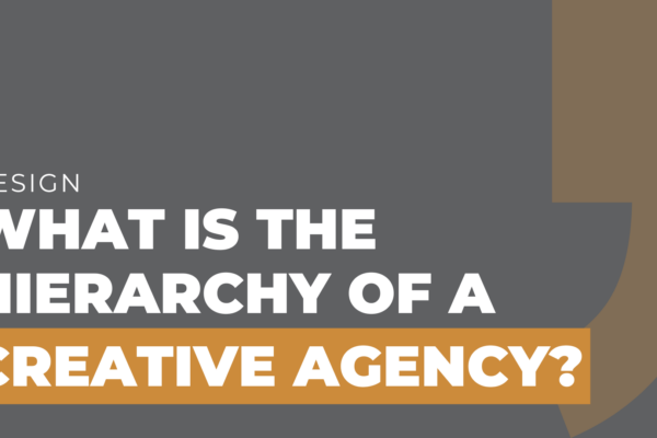 What is the Hierarchy of a Creative Agency