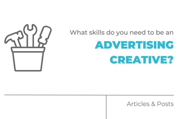 What Skills Do You Need to Be an Advertising Creative?