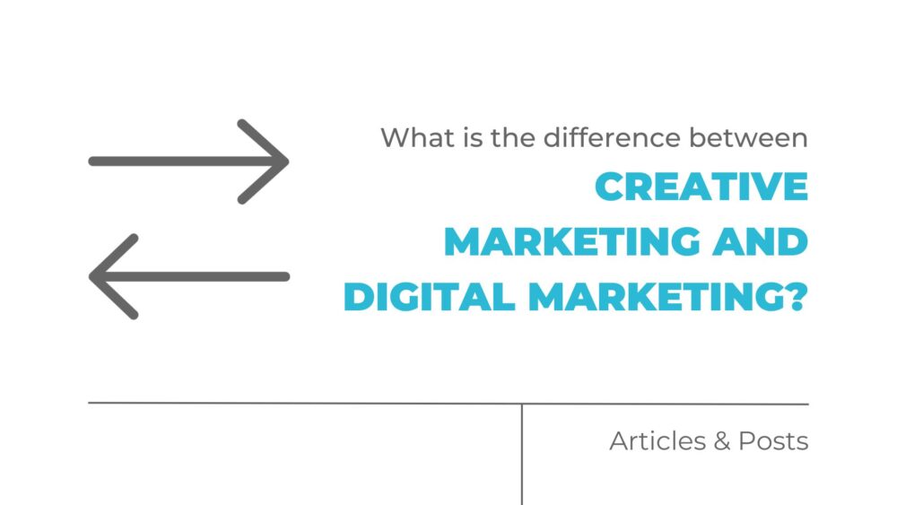 What is the difference between creative marketing and digital marketing?