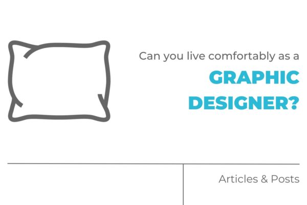 Can You Live Comfortably as a Graphic Designer?