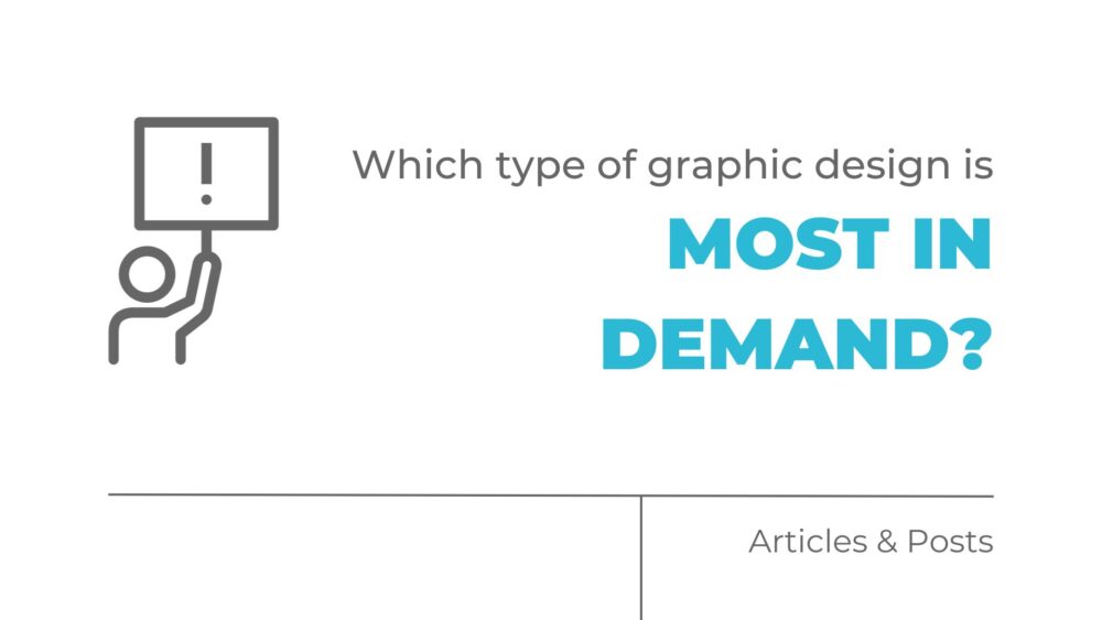 Which Type of Graphic Design is Most in Demand?