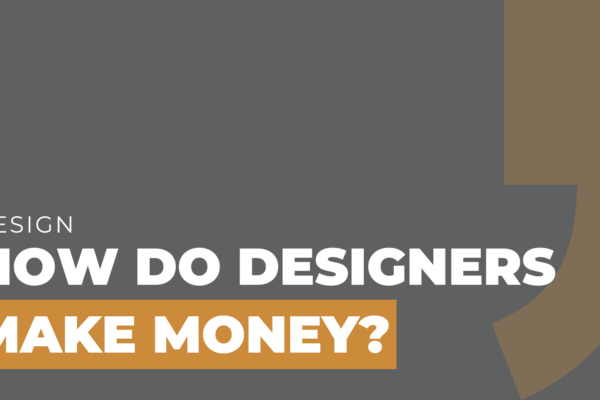 How do designers make money