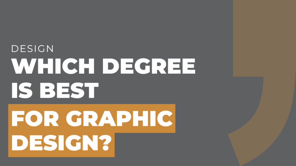 Which Degree is Best for Graphic Design