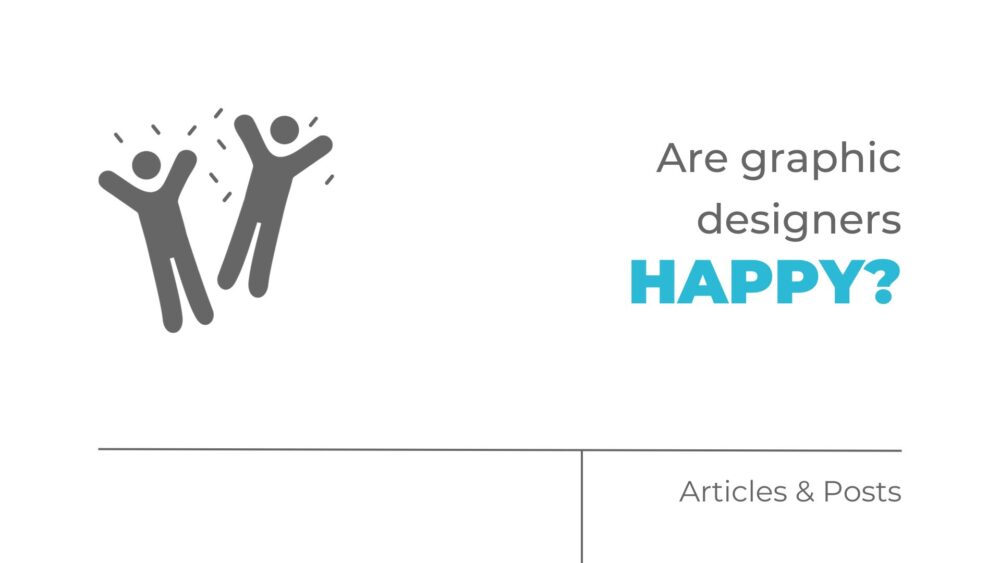 Are graphic designers happy?