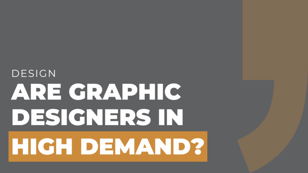 Are graphic designers in high demand