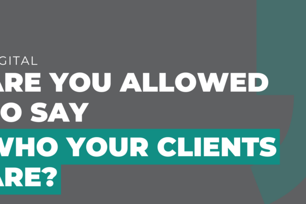 Are you allowed to say who your clients are