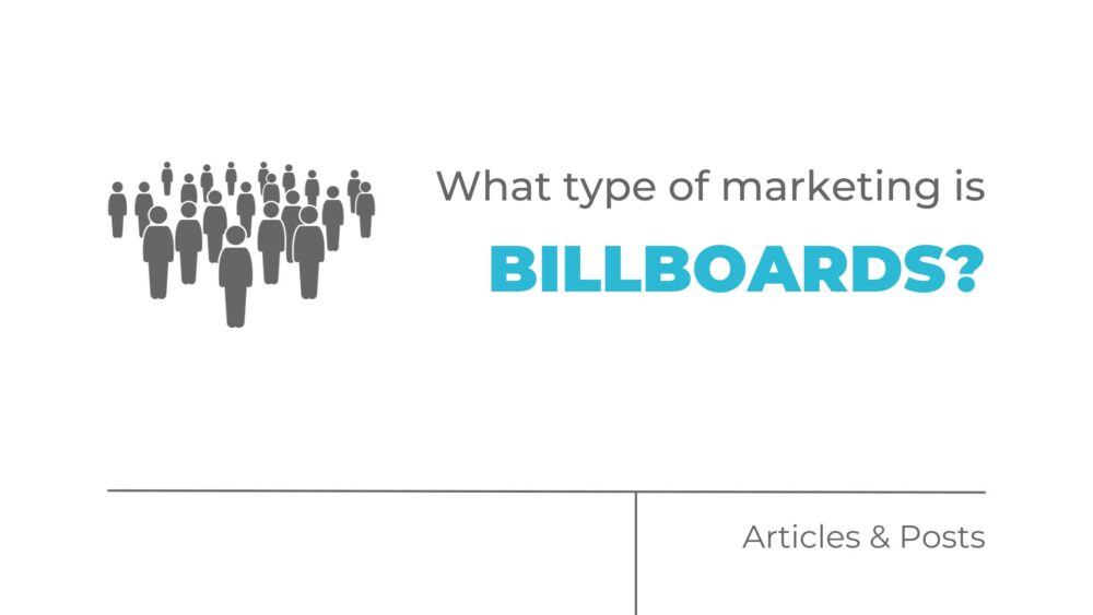 What type of marketing is billboards?
