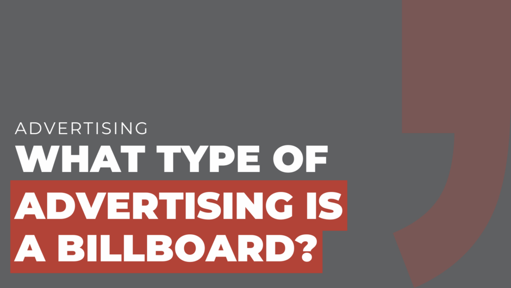 What type of advertising is billboard