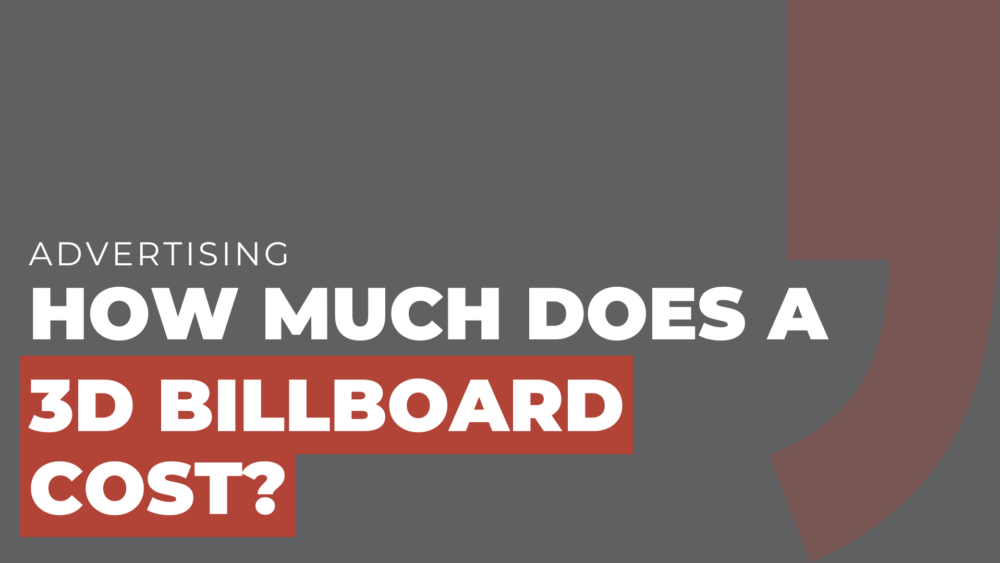 How much does a 3D billboard cost