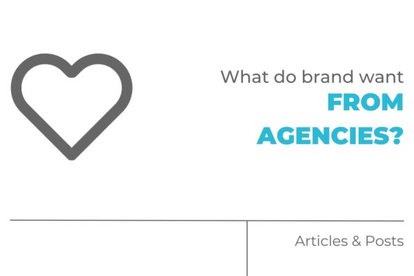 What do brands want from agencies?