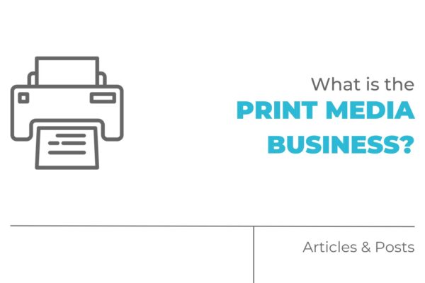 What is the Print Media Business?