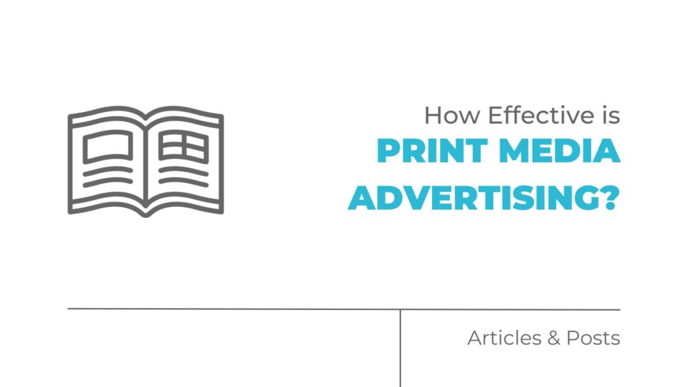 How Effective is Print Media Advertising?