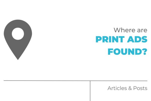 Where Are Print Ads Found?