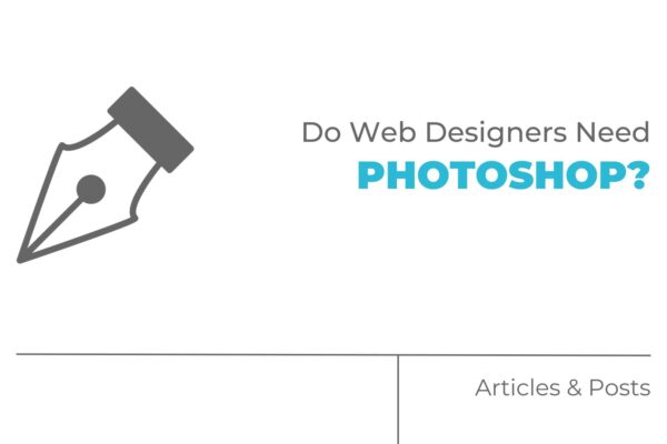 Do Web Designers Need Photoshop?