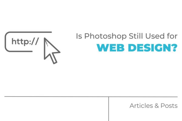 Is Photoshop Still Used for Web Design?