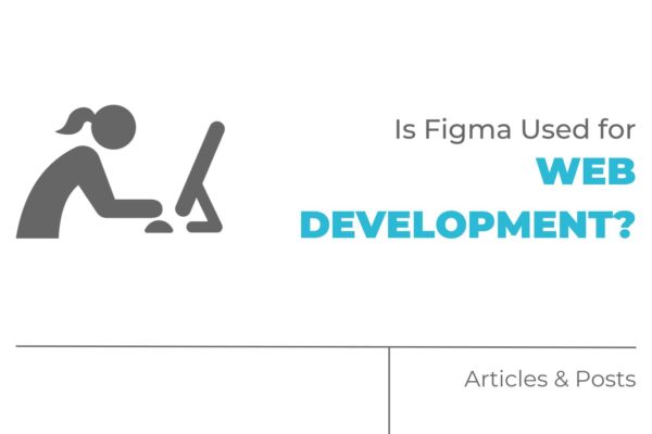 Is Figma Used for Web Development?